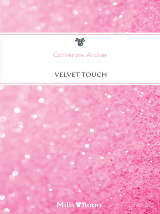 Title details for Velvet Touch by Catherine Archer - Available
